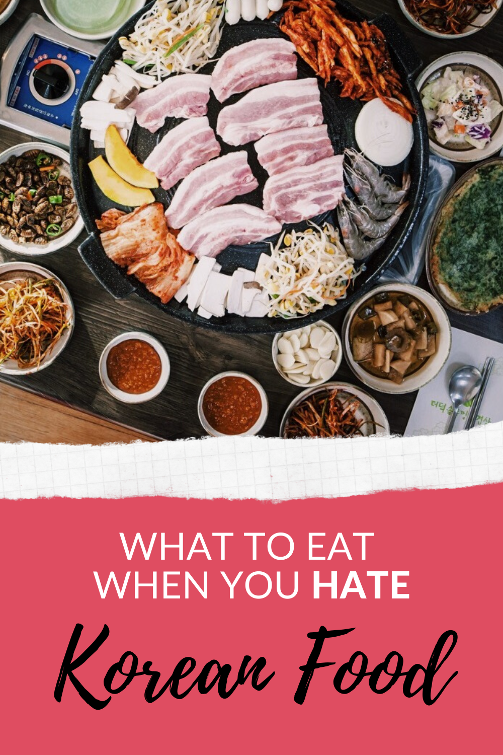 What to eat when you hate Korean food
